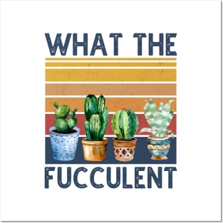 What The Fucculent Cactus Vintage Posters and Art